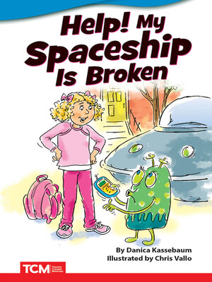 cover image of Help! My Spaceship Is Broken